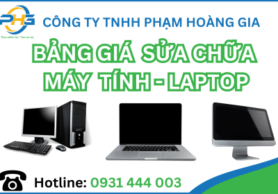 Bảng giá dịch vụ sửa chữa Máy tính bàn - Laptop