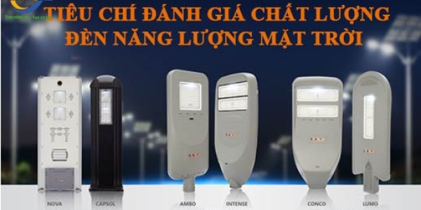 Làm Thế Nào Để Đánh Giá Chất Lượng Đèn Năng Lượng Mặt Trời