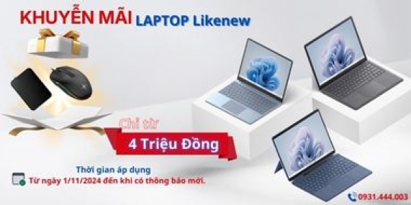 Khuyến mãi Mua Laptop Likenew – Giá chỉ từ 4 triệu – Nhận ngay Túi chống sốc + Chuột máy tính.