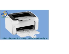 10 bài viết yêu thích về mẹo và hướng dẫn máy in. 