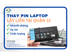 Thay Pin Laptop Lấy Liền Tại Quận 12 - Dịch Vụ Nhanh Chóng, Uy Tín