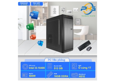 PC Văn phòng I5-10400/H510/RAM 16GB/SSD 256GB + HDD 1TB/500W