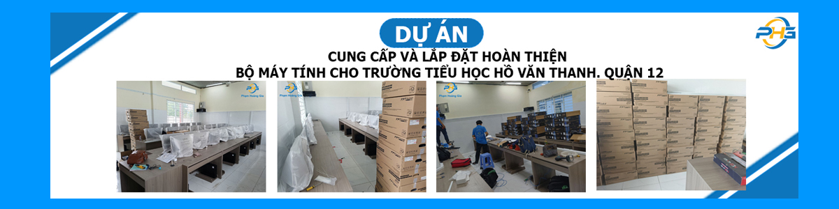 CUNG CẤP VÀ LẮP ĐẶT HOÀN THIỆN BỘ MÁY TÍNH CHO TRƯỜNG TIỂU HỌC HỒ VĂN THANH. QUẬN 12